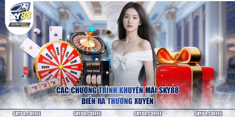Các chương trình khuyến mãi SKY88 diễn ra thường xuyên